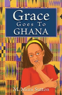 Couverture_Grace Goes to Ghana