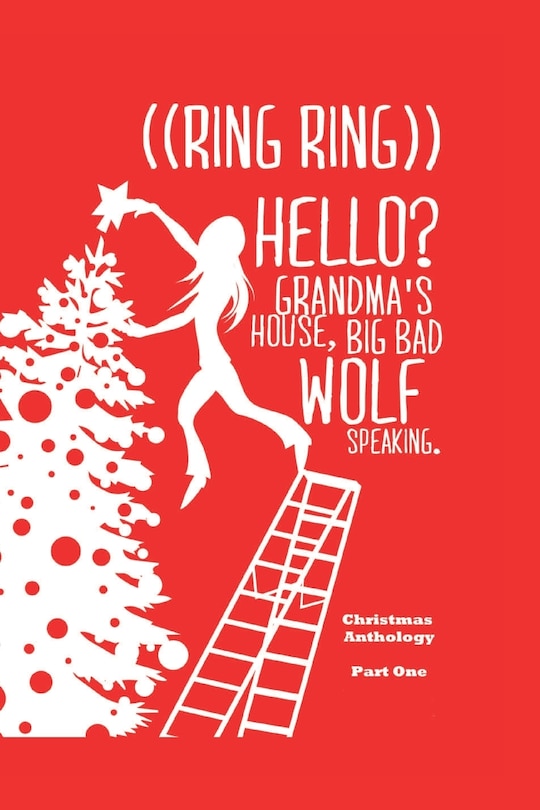 Front cover_((Ring Ring)) Hello? Grandms'a House. Big Bad Wolf Speaking.