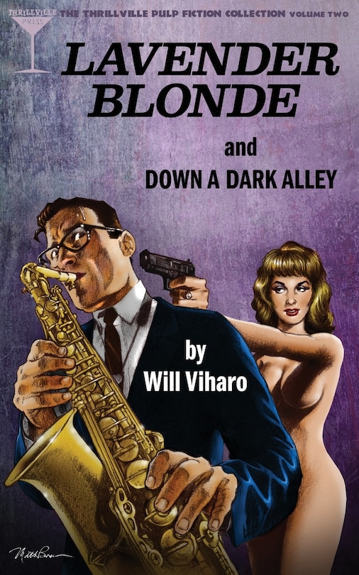 The Thrillville Pulp Fiction Collection, Volume Two: Lavender Blonde/Down a Dark Alley