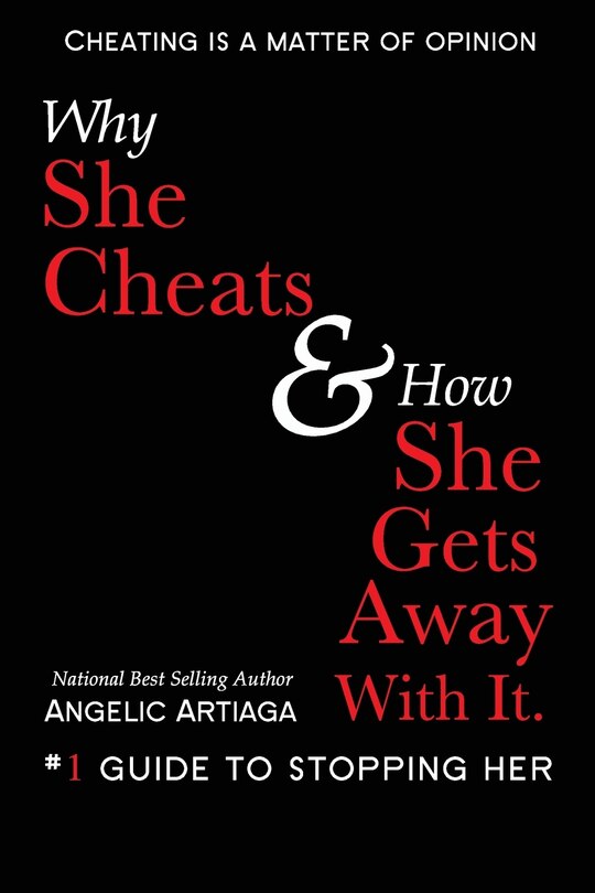 Why She Cheats & How She Gets Away With It