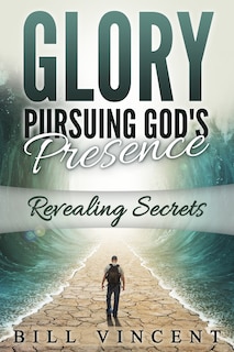 Front cover_Glory Pursuing God's Presence