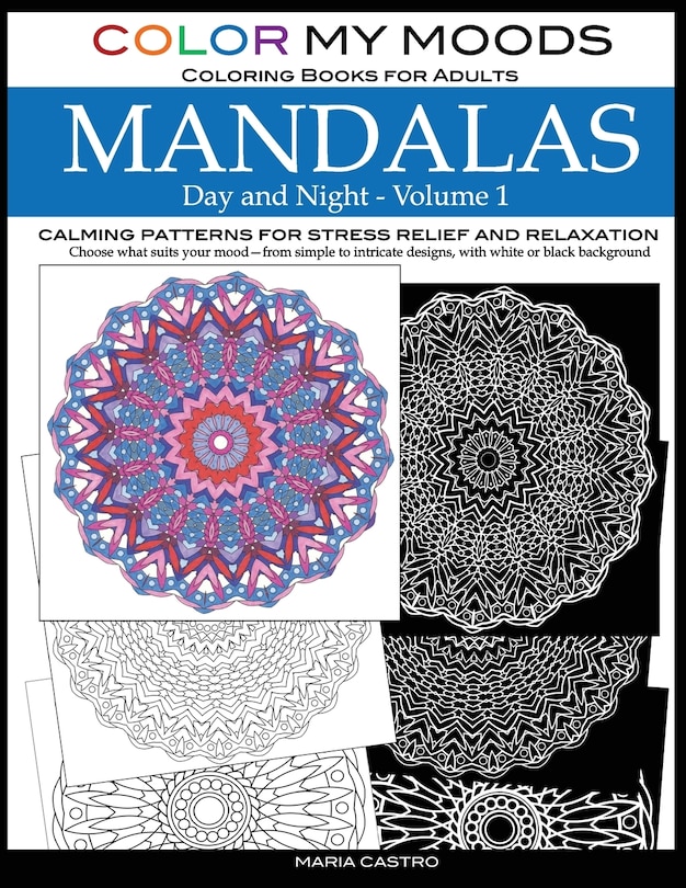 Couverture_Color My Moods Coloring Books for Adults, Day and Night Mandalas (Volume 1)
