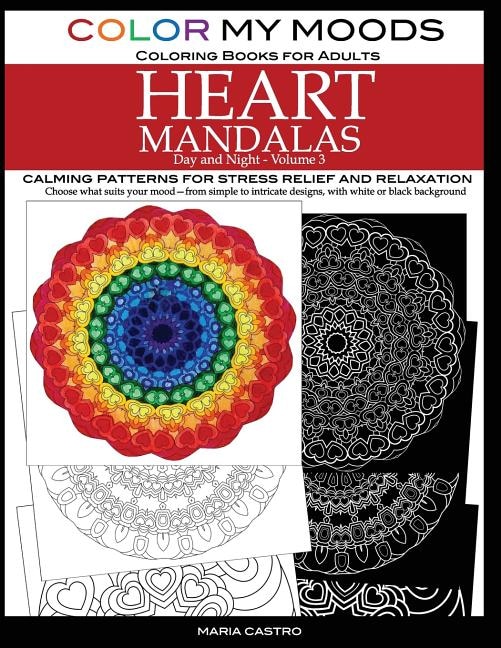 Front cover_Color My Moods Coloring Books for Adults, Day and Night Heart Mandalas (Volume 3)