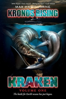 Kronos Rising: Kraken (Volume 1): The battle for Earth's oceans has just begun.