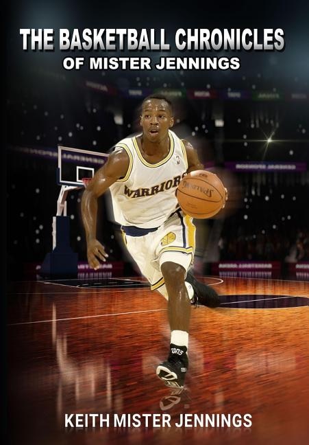 Front cover_The Basketball Chronicles of Mister Jennings