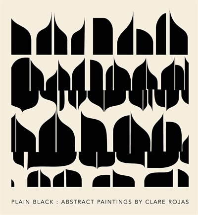 Front cover_Clare Rojas: Plain Black
