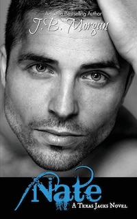 Nate (A Texas Jacks Novel): Nate (A Texas Jacks Novel)