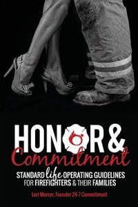 Honor & Commitment: Standard Life Operating Guidelines for Firefighters & Their Families