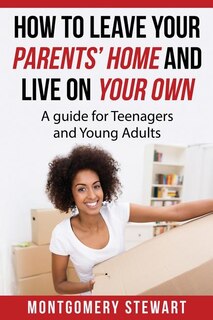 Couverture_How To Leave Your Parent's Home & Live On Your Own