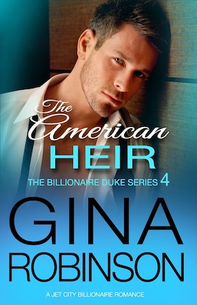 The American Heir: A Jet City Billionaire Serial Romance