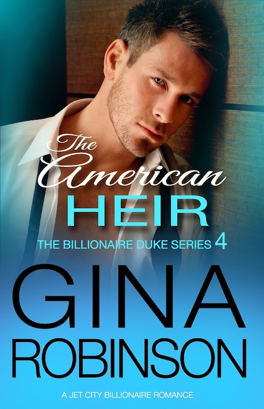 The American Heir: A Jet City Billionaire Serial Romance