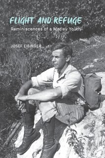 Flight and Refuge: Reminiscences of a Motley Youth