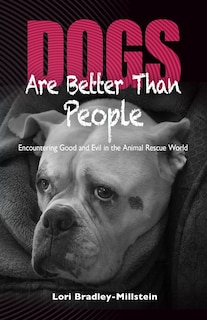 Front cover_Dogs Are Better Than People
