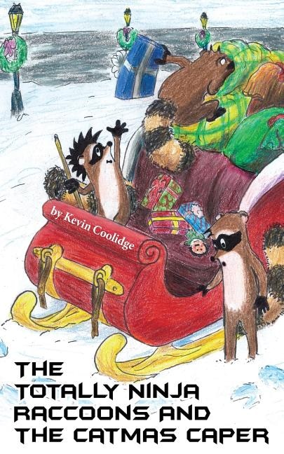 Couverture_The Totally Ninja Raccoons and The Catmas Caper