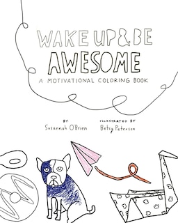 Front cover_Wake Up And Be Awesome