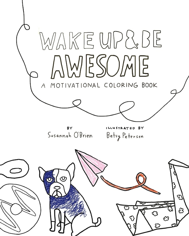 Front cover_Wake Up And Be Awesome