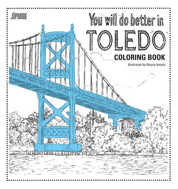 Front cover_You Will Do Better In Toledo Coloring Book