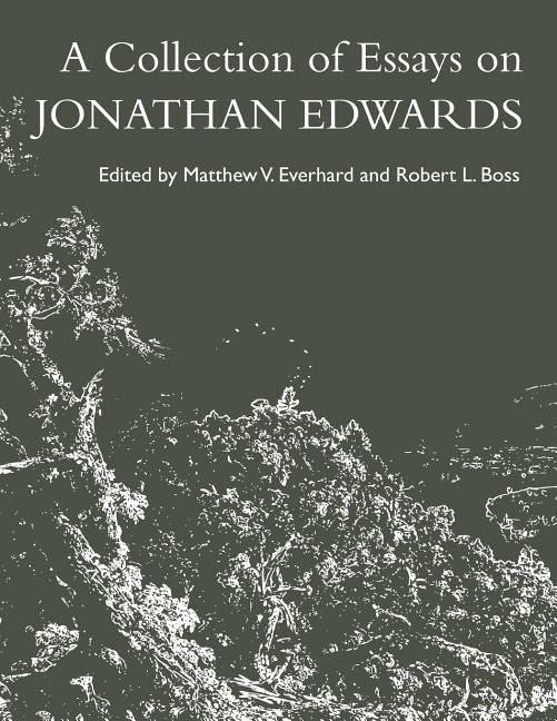 Front cover_A Collection of Essays on Jonathan Edwards