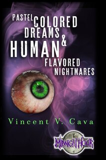 Front cover_Pastel Colored Dreams & Human Flavored Nightmares