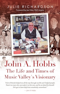 Front cover_John A. Hobbs The Life and Times of Music Valley's Visionary