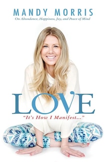 Front cover_Love It's How I Manifest