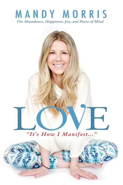 Front cover_Love It's How I Manifest