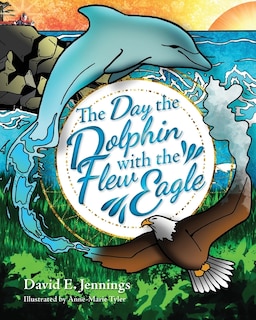Couverture_The Day the Dolphin Flew with The Eagle