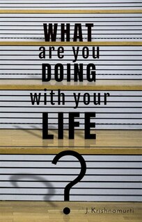 Front cover_What Are You Doing With Your Life?