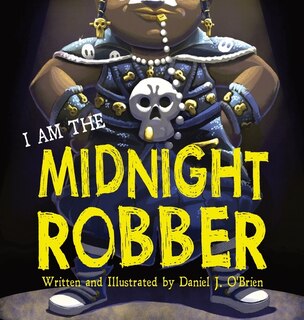 I Am The Midnight Robber