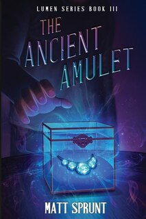 The Ancient Amulet: Lumen Epic Fantasy Series Book 3
