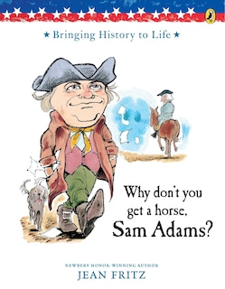 Front cover_Why Don't You Get A Horse, Sam Adams?
