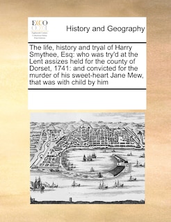 Front cover_The Life, History and Tryal of Harry Smythee, Esq