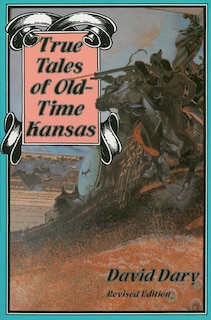 Front cover_True Tales of Old-Time Kansas