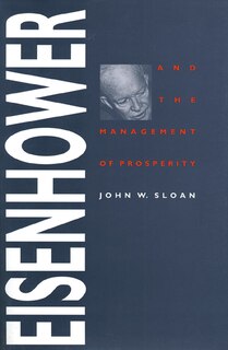 Front cover_Eisenhower and the Management of Prosperity