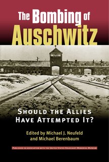 Front cover_The Bombing of Auschwitz