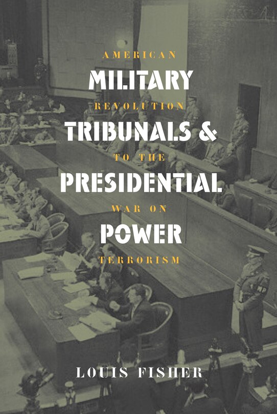 Front cover_Military Tribunals and Presidential Power