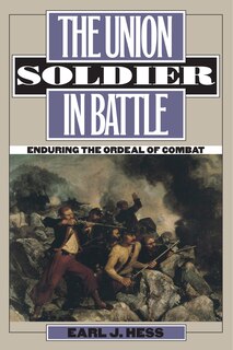 Front cover_The Union Soldier in Battle