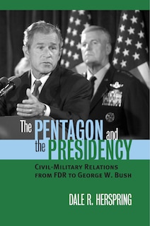 Couverture_The Pentagon and the Presidency