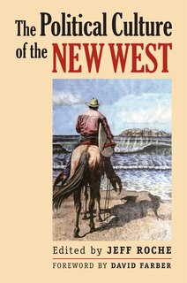 Front cover_The Political Culture of the New West
