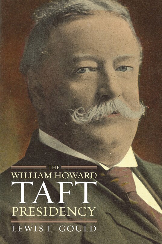Front cover_The William Howard Taft Presidency