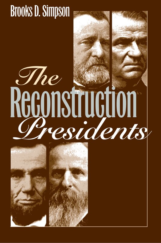 Front cover_The Reconstruction Presidents