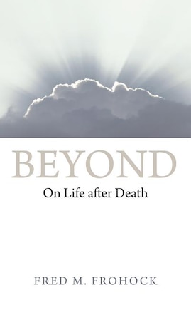 Beyond: On Life after Death