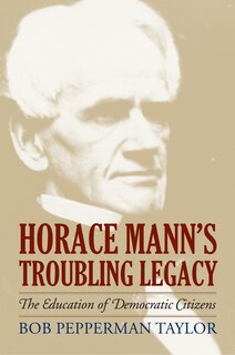 Front cover_Horace Mann's Troubling Legacy