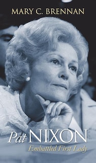 Pat Nixon: Embattled First Lady image number 0