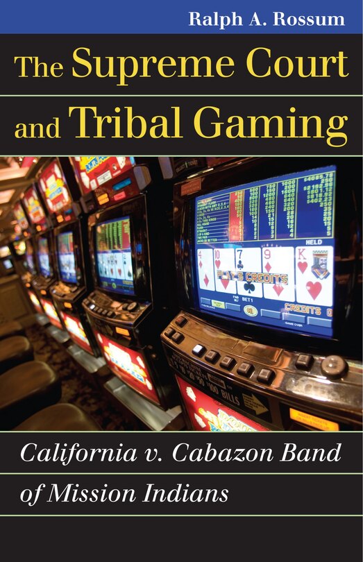 Front cover_The Supreme Court and Tribal Gaming