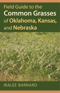 Front cover_Field Guide to the Common Grasses of Oklahoma, Kansas, and Nebraska
