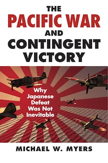 Couverture_The Pacific War and Contingent Victory