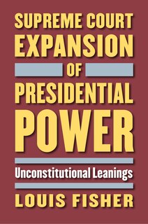 Front cover_Supreme Court Expansion of Presidential Power