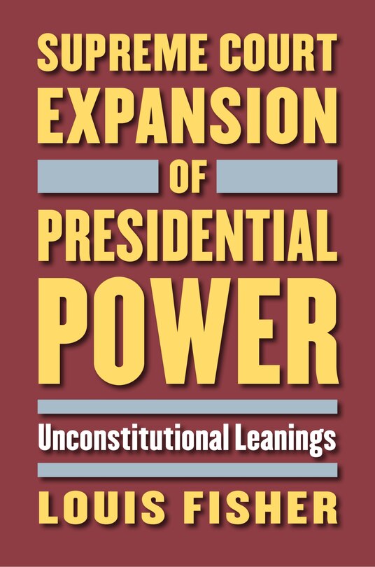 Front cover_Supreme Court Expansion of Presidential Power