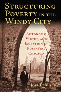 Front cover_Structuring Poverty in the Windy City